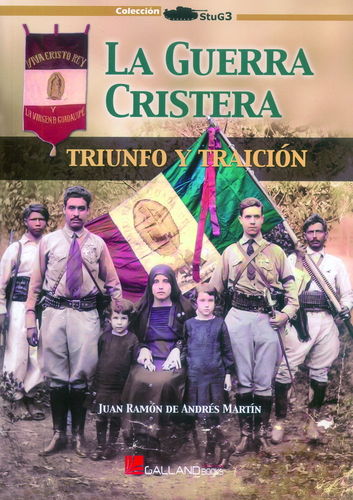 LA GUERRA CRISTERA. TRIUNFO Y TRAICIÓN,.