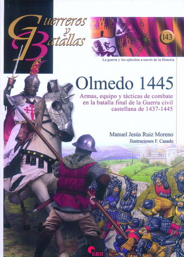 OLMEDO 1445. ARMAS, EQUIPOS Y TÁCTICAS DE COMBATE EN LA BATALLA FINAL DE LA GUERRA CIVIL CASTELLANA