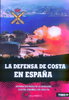 LA DEFENSA DE COSTA EN ESPAÑA. HISTORIA ILUSTRADA DE LA ARTILLERÍA COSTERA ESPAÑOLA... TOMO 4.