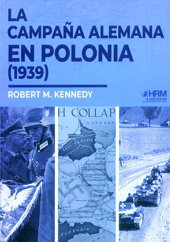 LA CAMPAÑA ALEMANA EN POLONIA (1939).