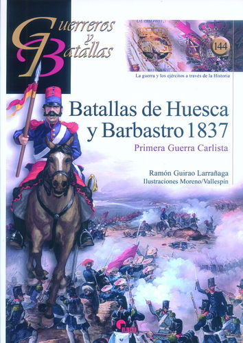 BATALLAS DE HUESCA Y BARBASTRO 1837. PRIMERA GUERRA CARLISTA.