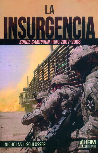 LA INSURGENCIA. SURGE CAMPAIGN, IRAQ 2007-2008.