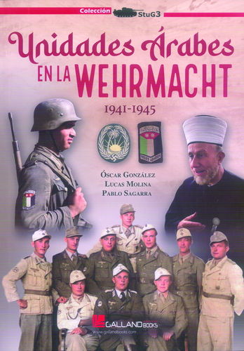 UNIDADES ÁRABES EN LA WEHRMACHT, 1941-1945.