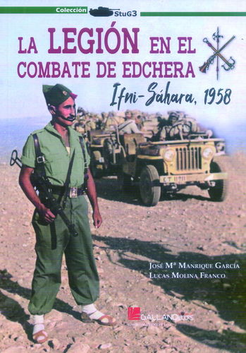 LA LEGIÓN EN EL COMBATE DE EDCHERA. IFNI-SÁHARA, 1958.