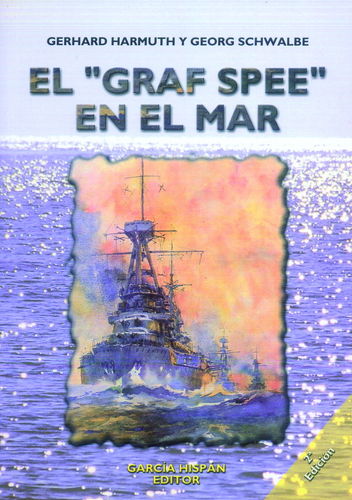 EL "GRAF SPEE" EN EL MAR. (DE KIEL A PUNTA DEL ESTE).
