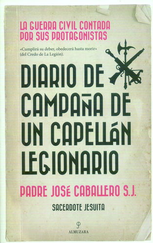 DIARIO DE CAMPAÑA DE UN CAPELLÁN LEGIONARIO.