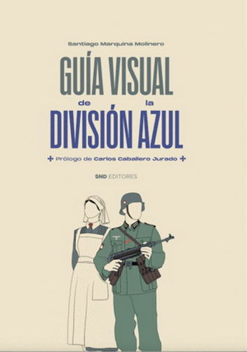 GUÍA VISUAL DE LA DIVISIÓN AZUL.