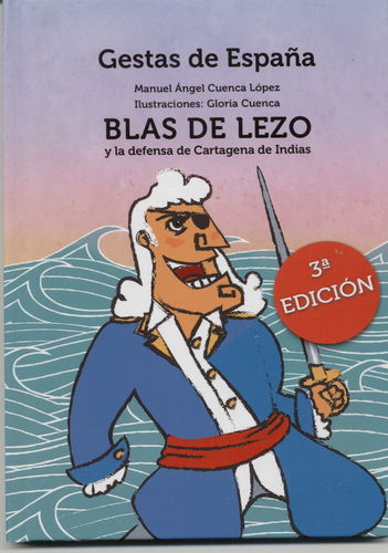 BLAS DE LEZO Y LA DEFENSA DE CARTAGENA DE INDIAS.