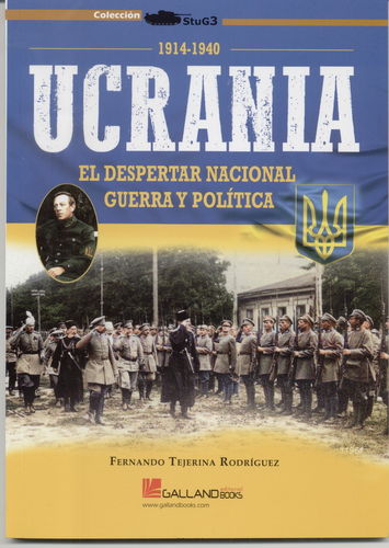 1914-1940. UCRANIA, EL DESPERTAR NACIONAL, GUERRA Y POLÍTICA.