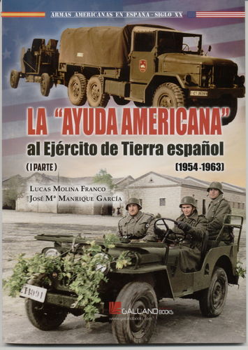 LA "AYUDA AMERICANA" AL EJÉRCITO DE TIERRA ESPAÑOL (1954-1963) (I PARTE).