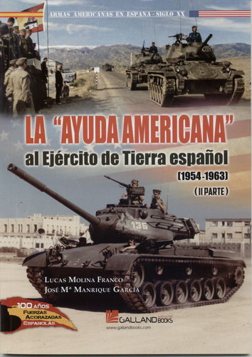 LA "AYUDA AMERICANA" AL EJÉRCITO DE TIERRA ESPAÑOL (1954-1963). (II PARTE).