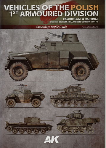 VEHICLES OF THE POLISH 1ST. ARMORED DIVISION. CAMOUFLAGE & MARKING (1944-1945)